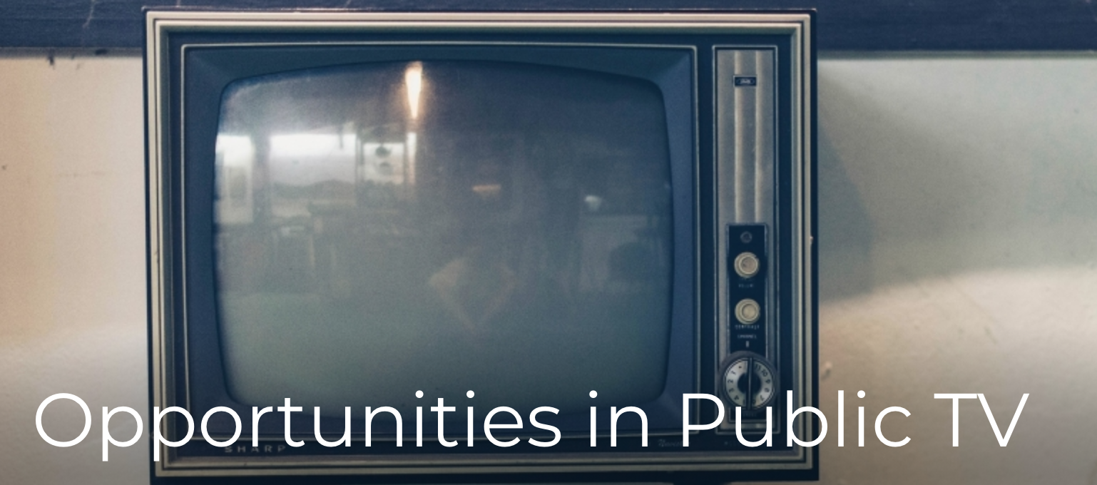 An image of an older tv with the words "Opportunities in Public TV."