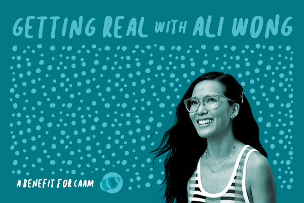 You are invited to "Getting Real with Ali Wong: A Benefit for the Center for Asian American Media on Sunday, January 19, 2020.